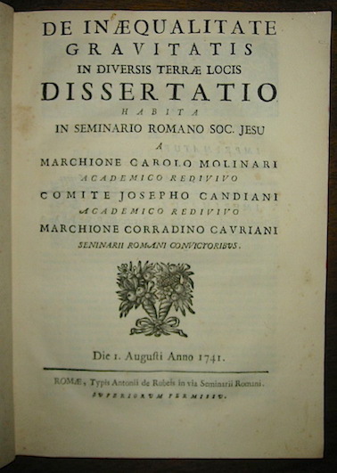 Ruggero Giuseppe) (Boscovich De inaequalitate gravitatis in diversis terrae locis Dissertatio habita in Seminario Romano Soc. Jesu... die I. Augusti anno 1741 Romae typis Antonii de Rubeis in via Seminarii Romani